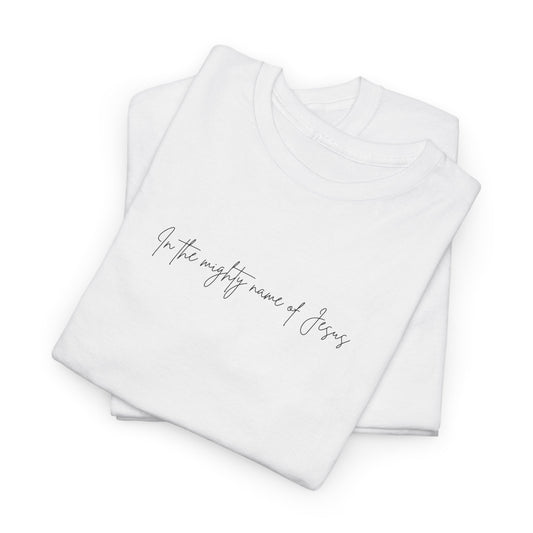 "In the mighty name of Jesus" Minimalist Unisex Tee, Casual Wear, Gift for Him/Her, Everyday Shirt, Lightweight, Comfortable Cotton Top