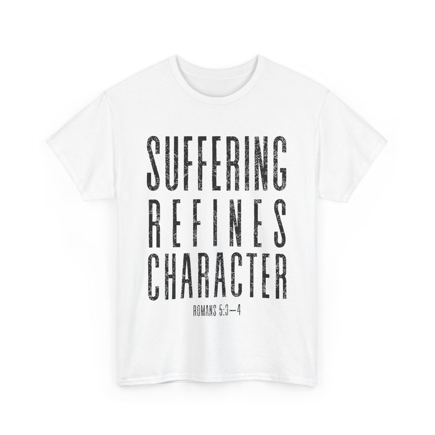 Suffering Refines Character Romans 5:3-4 Tee, Motivational T-Shirt, Faith-Based Apparel, Religious Shirt, Gift for Believers