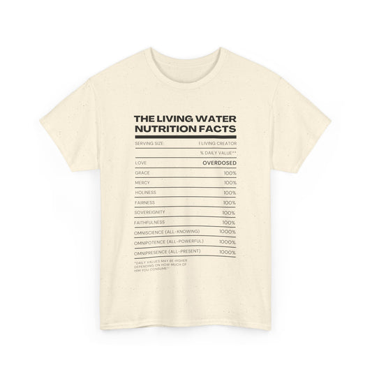 The Living Water Nutrition Facts Unisex Heavy Cotton Tee, Casual Tee, Graphic T-Shirt, Spiritual Apparel, Gift for Friends
