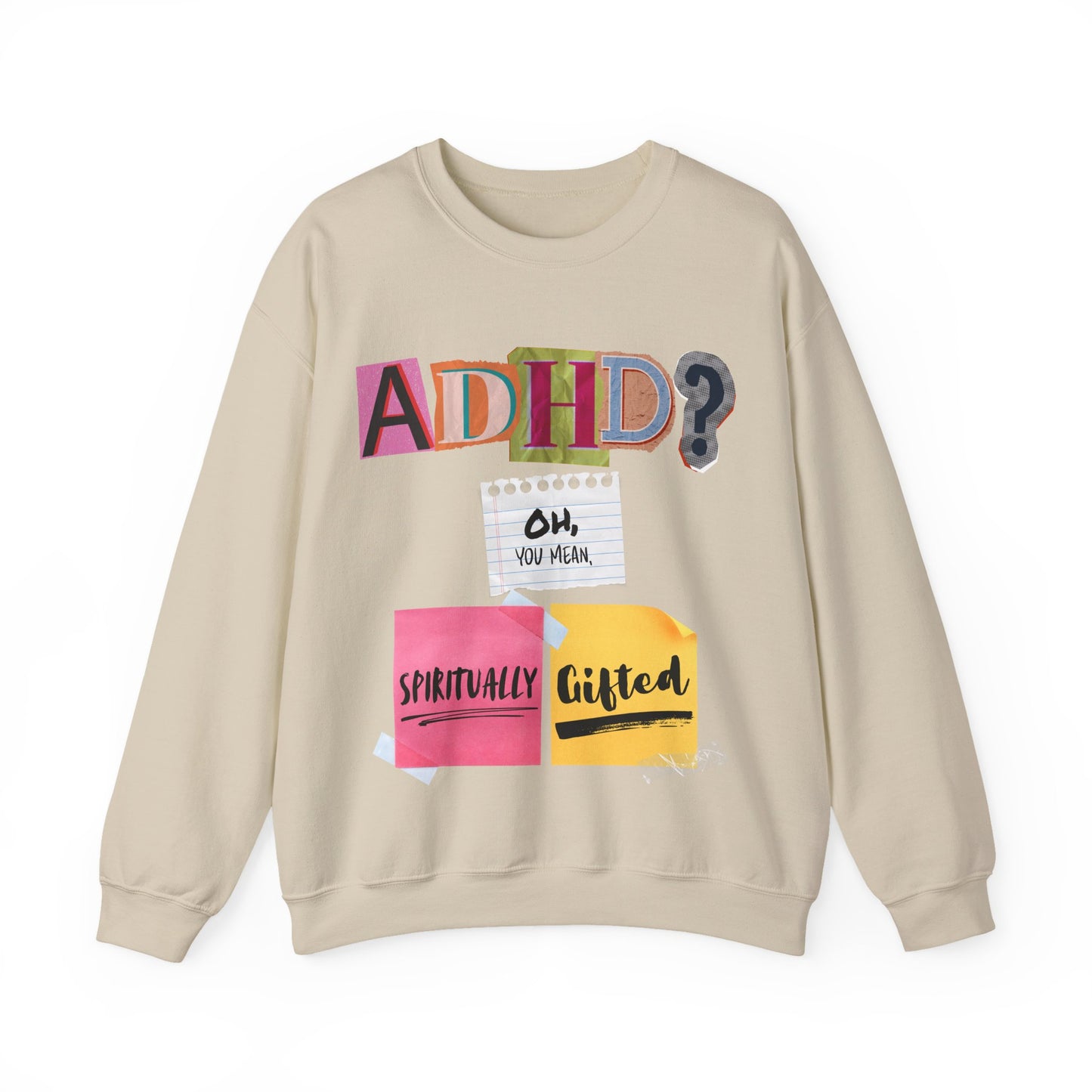 ADHD? Oh You Mean Spiritually Gifted Sweatshirt | Funny Graphic Sweatshirt, Gift for ADHD Awareness, Casual Wear, Birthday Gift