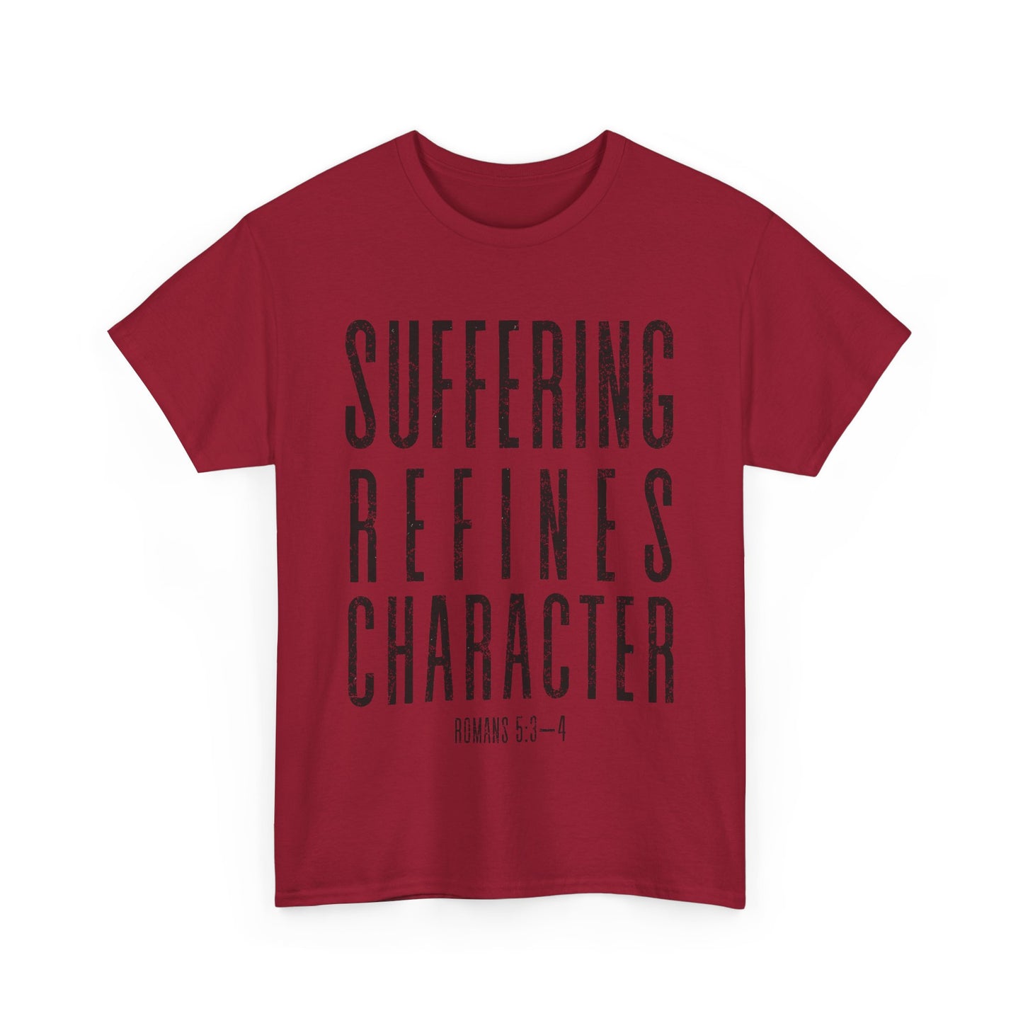 Suffering Refines Character Romans 5:3-4 Tee, Motivational T-Shirt, Faith-Based Apparel, Religious Shirt, Gift for Believers
