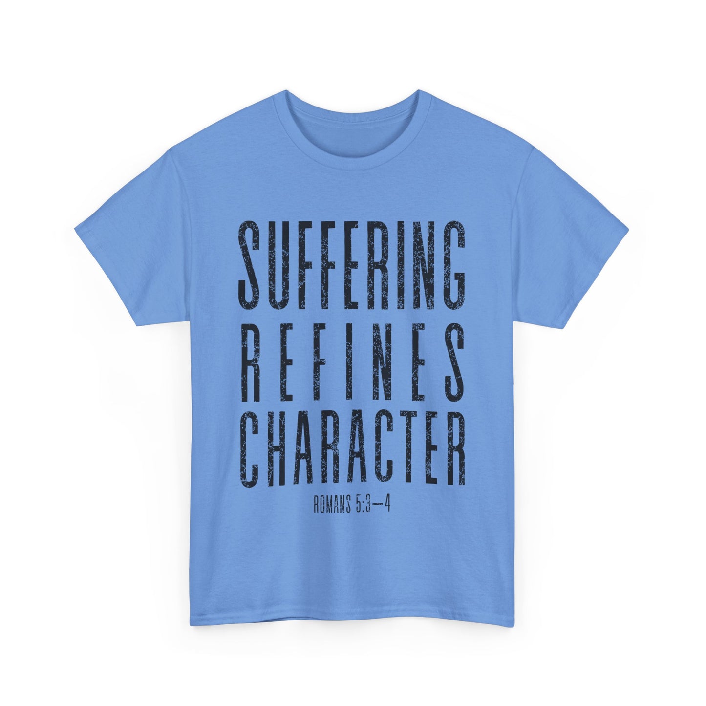 Suffering Refines Character Romans 5:3-4 Tee, Motivational T-Shirt, Faith-Based Apparel, Religious Shirt, Gift for Believers