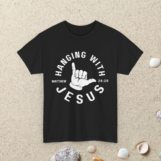 Hanging With Jesus Tee, Christian T-Shirt, Faith Apparel, Inspirational Gift, Everyday Wear, Religious Clothing